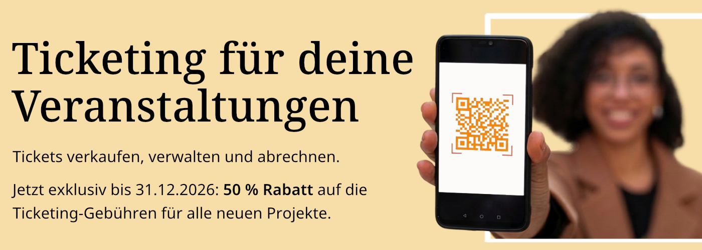 Ticketing für deine Veranstaltungen